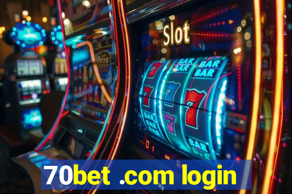 70bet .com login